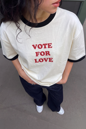 VOTE FOR LOVE T-SHIRT